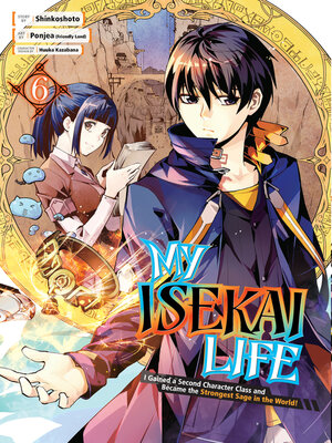 cover image of My Isekai Life, Volume 6